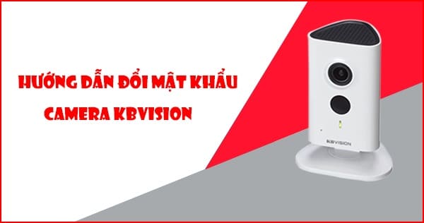 doi-mat-khau-camera-kbvision