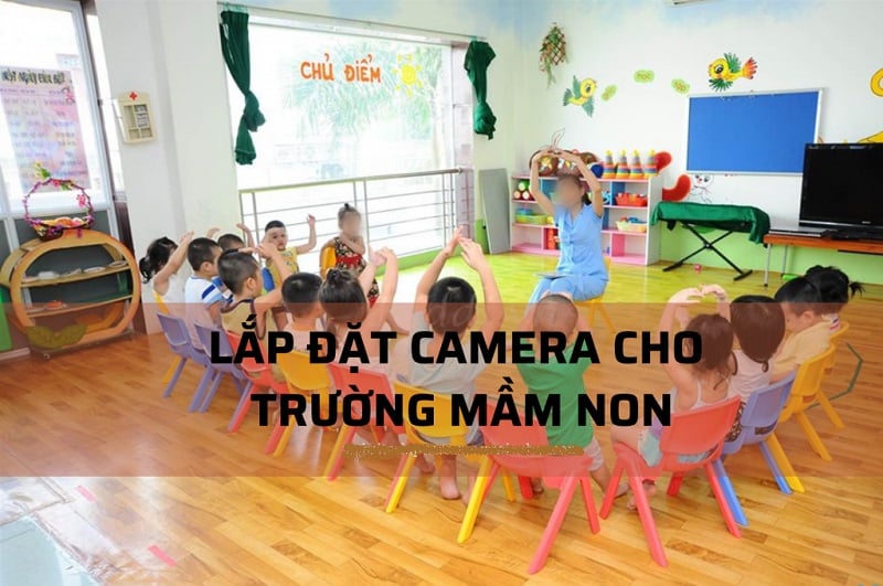 lap-dat-camera-truong-mam-non-3